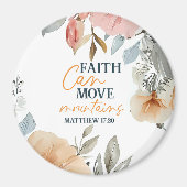 Floral Faith Can Move Mountains Magneet (Voorkant)