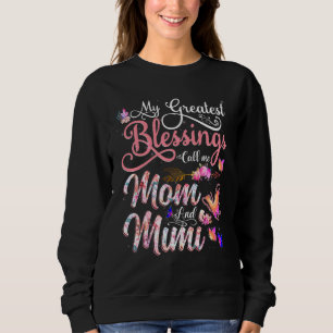 Floral Flower My Greatest Blessings Noem me mam ee Trui