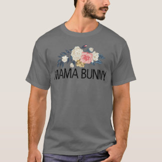Floral Flowers Cute Love Funny Mama Bunny T-shirt