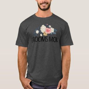 Floral Flowers Funny Sarcastic Grooms mama T-shirt