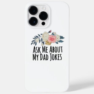 Floral Flowers Funny Vraag me naar m'n vaders okes Case-Mate iPhone 14 Pro Max Hoesje