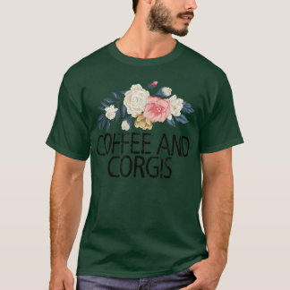 Floral Flowers Waterverf Funny Coffee en Corgis T-shirt