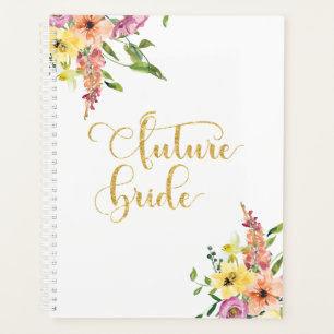 Floral Future Bride Gold Glitter Modern Weddenscha Planner