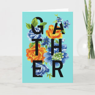 Floral Gather Quote 2 Kaart