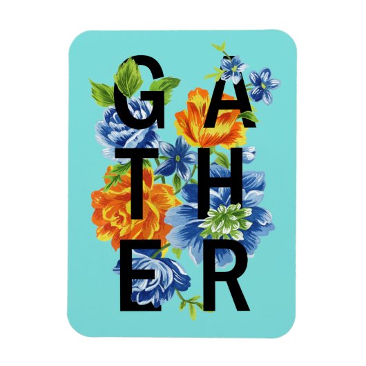 Floral Gather Quote 2 Magneet (Verticaal)