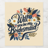 Floral, jij wordt mijn bruidsmeisje wijnlabel wijn etiket (Enkel label)