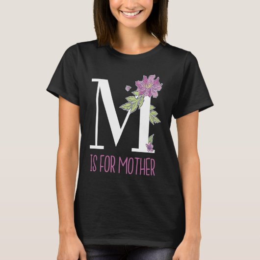 Floral Lettering M Is for Mother T-shirt (Voorkant)