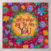 Floral Life is Tough Citation Inspiration Poster (Devant)