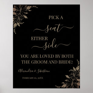 Floral Pick A Seat Beide Side Wedding Sign Poster