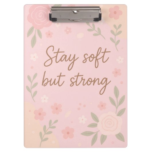 Floral Pink Inspirational Quote – Stay Soft Klembord (Voorkant)