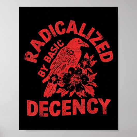 Floral Radicalized By Basic Decency Feminist Activ Poster (Voorkant)