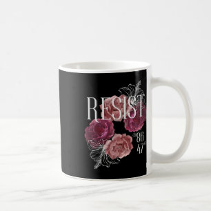 Floral Resist Not My President 86 47 Anti-Trump Koffiemok