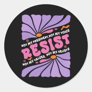 Floral Resist Not My President Anti-Trump Boho Sty Ronde Sticker