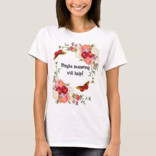 Floral Swearing T-shirt