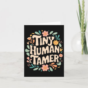 Floral Tiny Human Tamer Teacher Life School Versch Kaart
