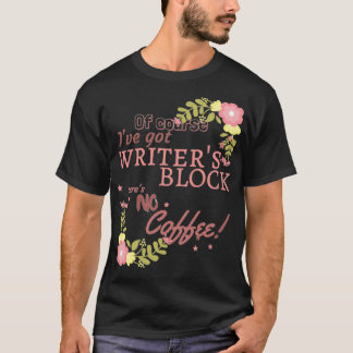 Floral Writers blokkeren geen koffie T-shirt