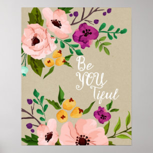 florale citaat mooi Be You Tiful art poster