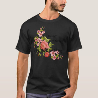 florals for spring groundbreaking. T-Shirt