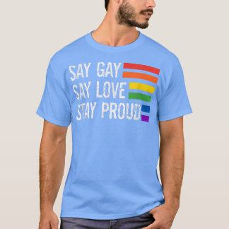 Florida Gay say Gay Say Love Blijf Proud Lgbetq Ga T-shirt