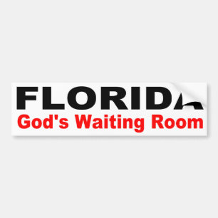 FLORIDA, Gods wachtkamer Bumpersticker