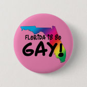 Florida is zo'n Gay Button (Voorkant)