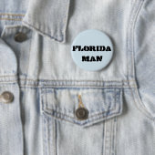 Florida Man Meme Button (In situ)