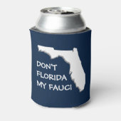 FLORIDA MIJN FAUCI NIET BLIKJESKOELER (Blikje Achterkant)