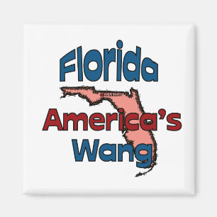 Florida State Motto ~ America's Wang Magneet