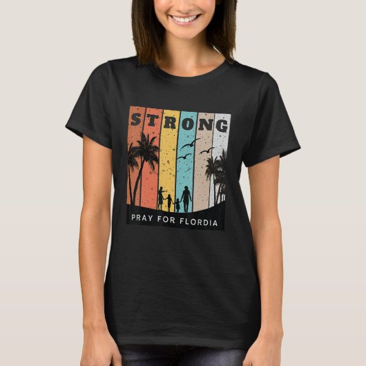 Florida Strong Pray For Florida Florida Support T-shirt (Voorkant)