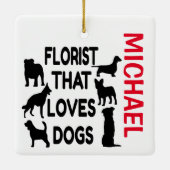 Florist houdt van Dogs CUSTOM Keramisch Ornament (Achterkant)