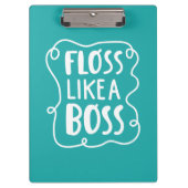 Floss als een boog | Tandheelkundige zin Klembord (Voorkant)