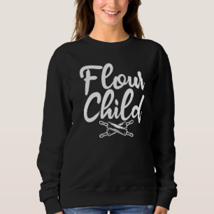 Flour Child Cooking Baking Baker Trui