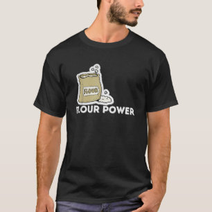 Flour Power Funny Cupcake Baker Baking Gift T-shirt
