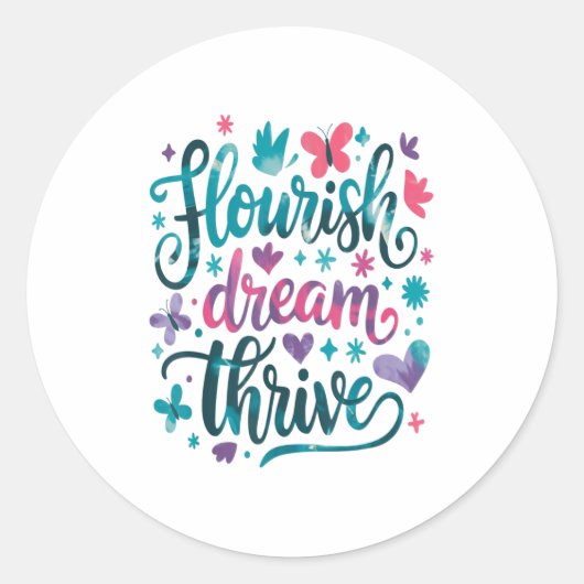 Flourish Dream Thrive Motivational  Ronde Sticker (Voorkant)