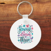 Flourish Dream Thrive Motivational  Sleutelhanger (Voorkant)