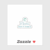 Flow Don’t Force Minimal Motivational Sticker (Feuille)