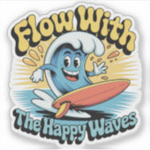Flow With The Happy Waves Waterproof Sticker (Devant)