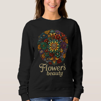 Flower’s Beauty – Vibrant Floral Art Sweatshirt