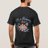 Flowery Vibes cheerful Floral Graphic T-Shirt (Dos)