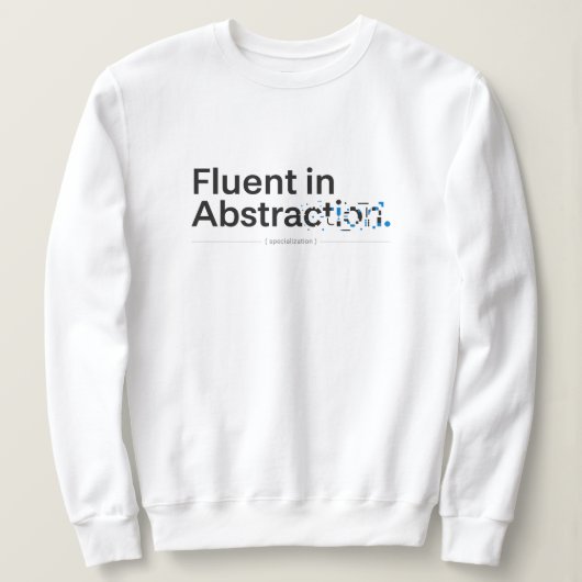 Fluent in Abstraction Minimalist Coding Concept Trui (Design voorkant)