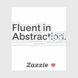 Fluent in Abstraction Minimalist Programmer Design Sticker
