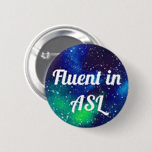 Fluent in ASL Galaxy Identity Ronde Button 5,7 Cm
