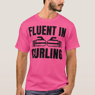 Fluent in Curling 5 T-shirt