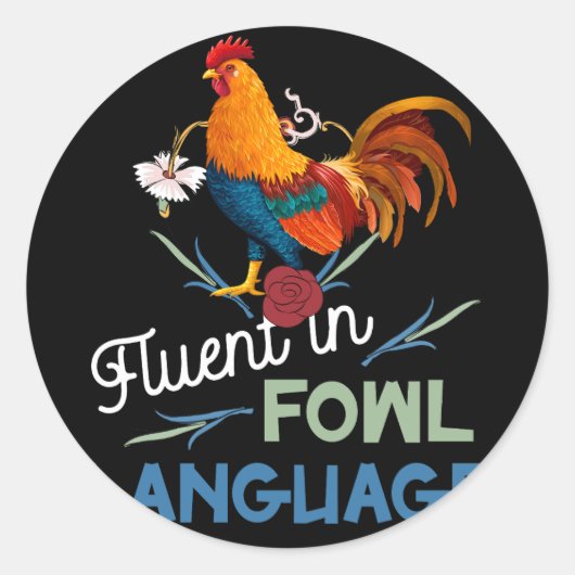 Fluent in Fowl Language Funny Novelty Crazy Chicke Ronde Sticker (Voorkant)