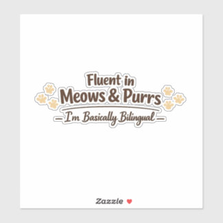 Fluent in Meows & Purrs Funny Cat Lover Gift Sticker