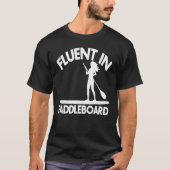 Fluent In Paddle Boarding Women Paddle Love 1 T-shirt (Voorkant)