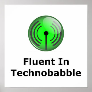 Fluent in Technobabble Poster