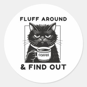 Fluff rond Funny Sarcastic Cat Lady Quote Humor Ronde Sticker