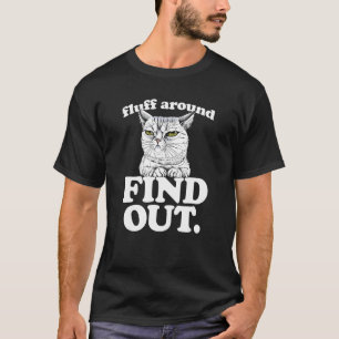 Fluff Rondneuzen en Boze Kitty Kat Sarcastisch Te T-shirt