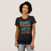 Fluff Those Fluffing Fluffers – Retro Typography T-shirt (Voorkant volledig)